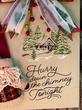 Load image into Gallery viewer, Hurry Down The Chimney
